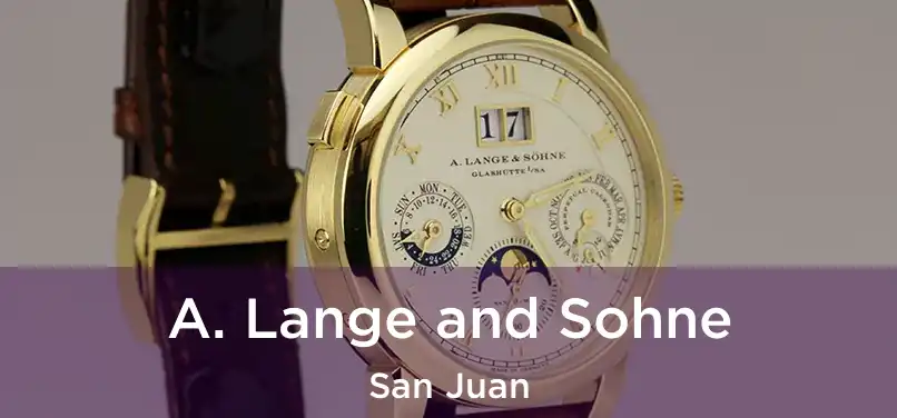  A. Lange and Sohne San Juan