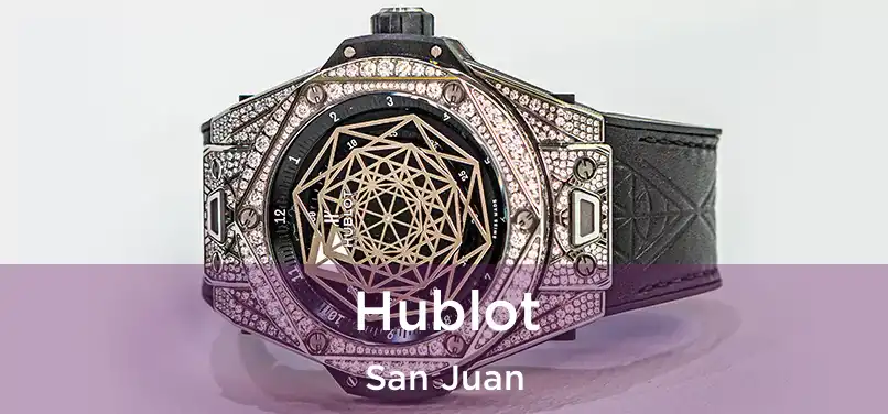  Hublot San Juan